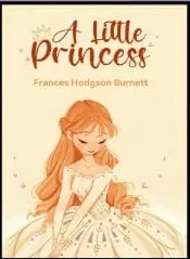 A Little Princess by Francess Hodgson Burnett