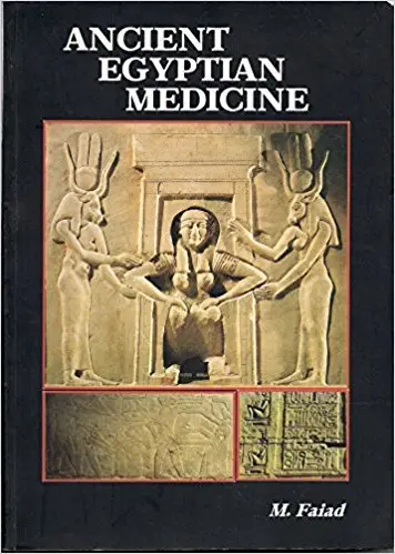 ancient egyptian medicine by m. faiad